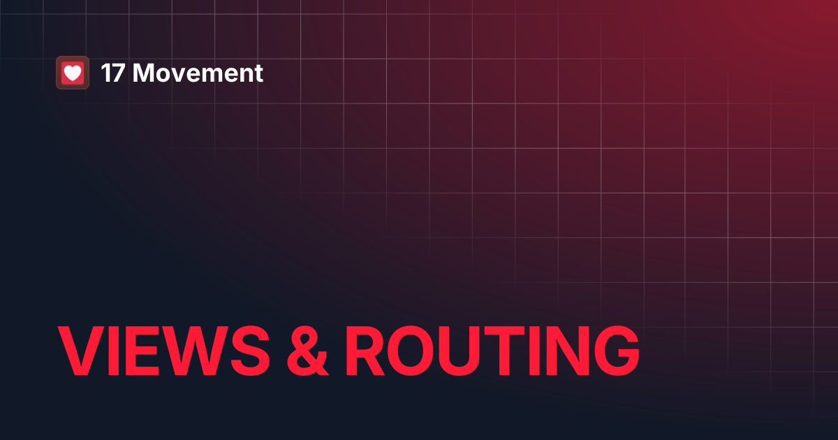 VIEWS & ROUTING | 17 Movement